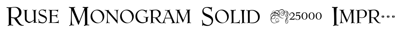 Ruse Monogram Solid (25000 Impressions)